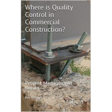 Where is Quality Control in Commercial Construction?